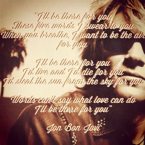 i ll be there for you song lyrics|bon jovi these 5 words.